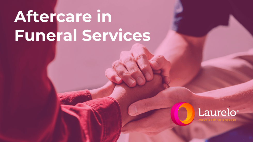 The Power of Aftercare in Funeral Services