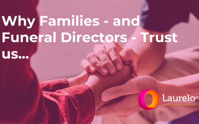 Why Families – and Funeral Directors – Trust Laurelo – “There wasn’t any hint of ‘hard selling’…”