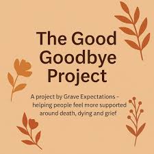 Why We Supported The Good Goodbye Project