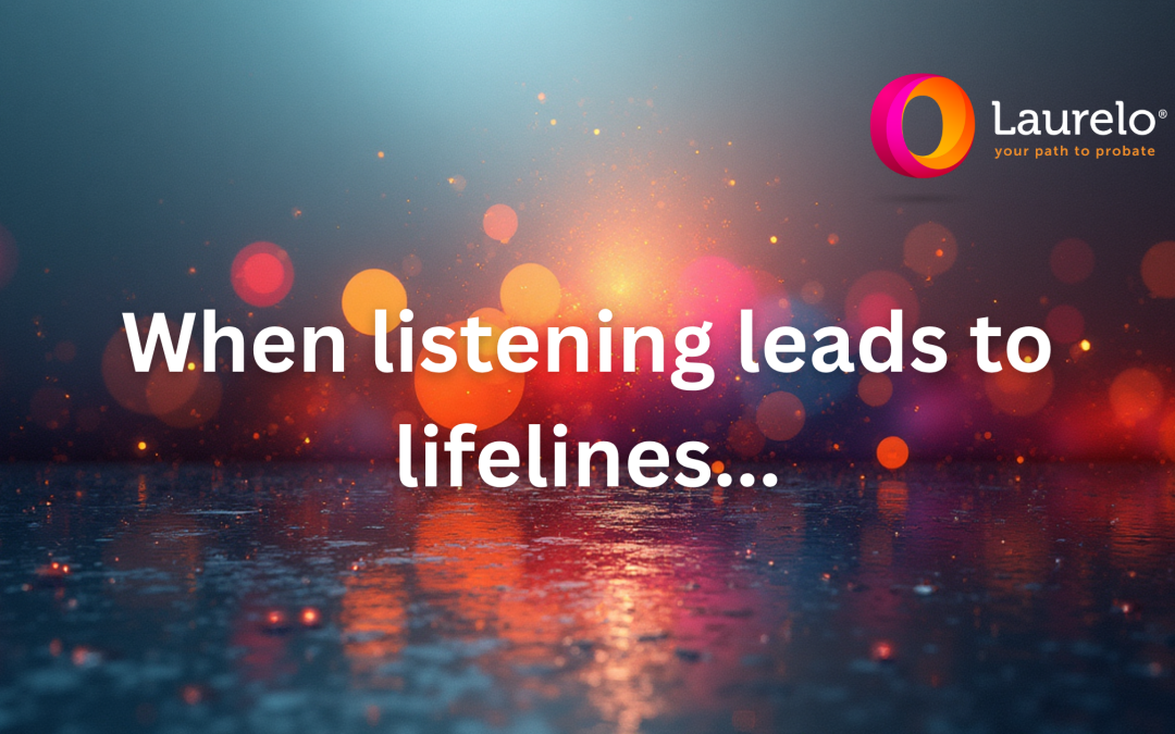 When listening leads to lifelines...